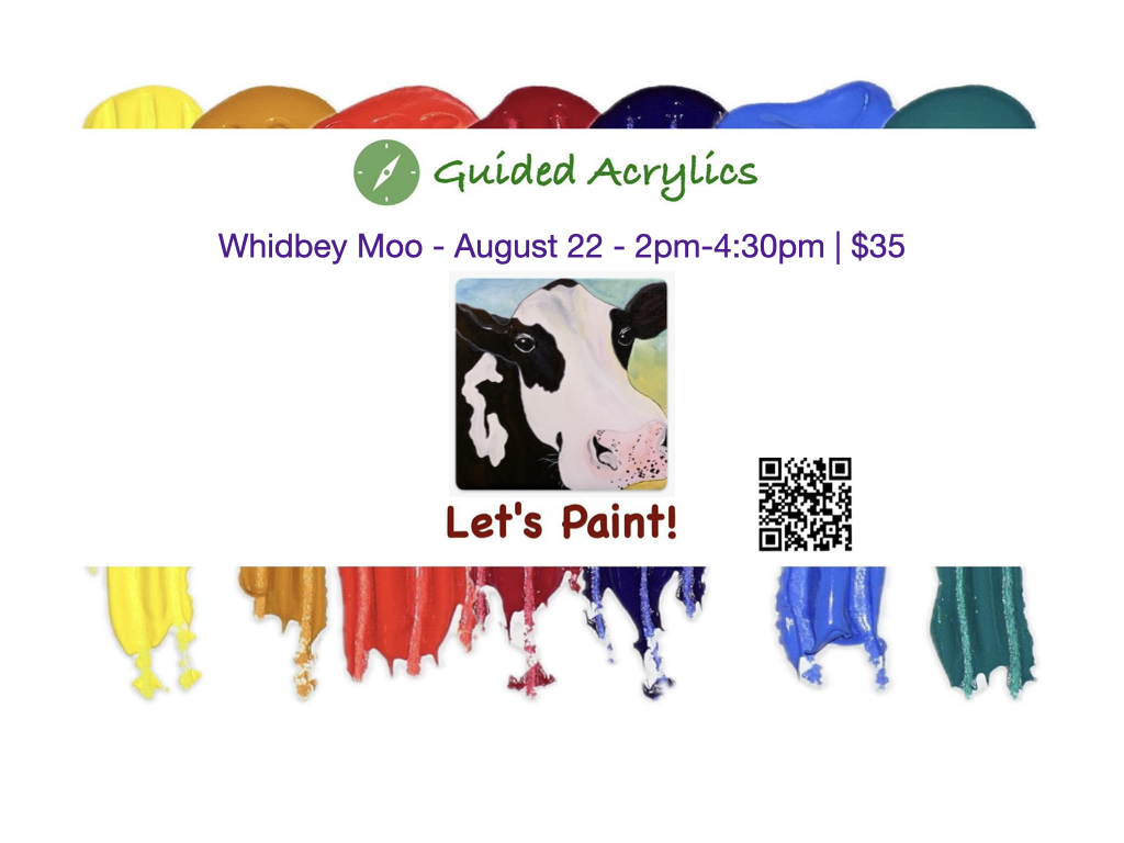 Let's Paint! Acrylics: Whidbey Moo - Aug 22nd 2:00PM (Freeland)