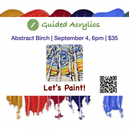 Let's Paint! Acrylics: Abstract Birch - Sept 4th 6:00PM (Freeland)